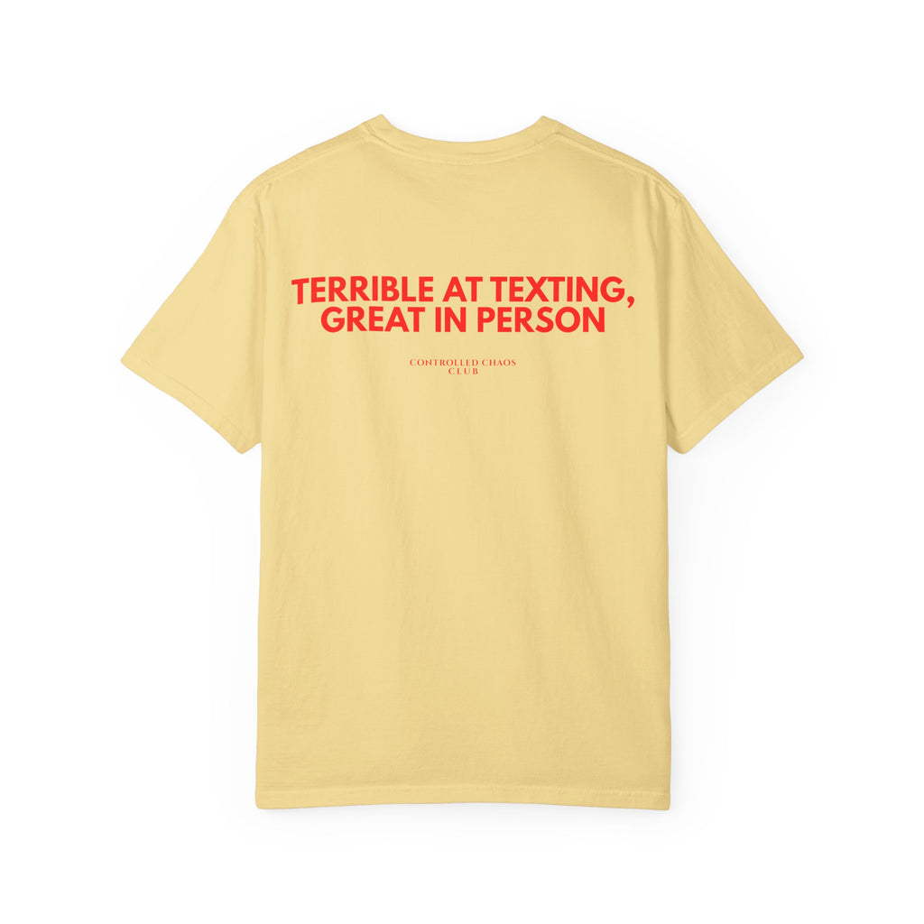 Terrible at Texting, Great In Person Heavyweight Tee