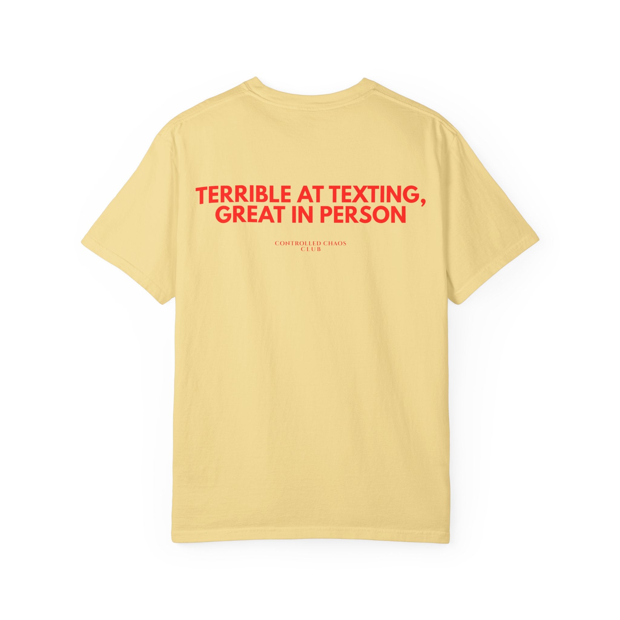 Terrible at Texting, Great In Person Heavyweight Tee