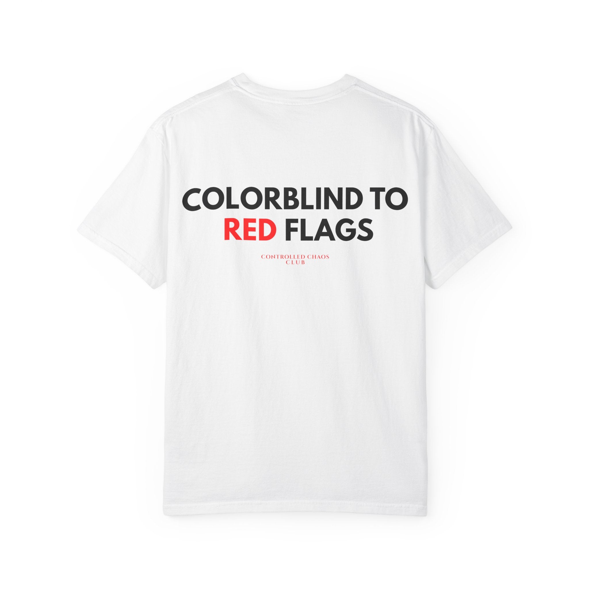 Colorblind to Red Flags Heavyweight Tee