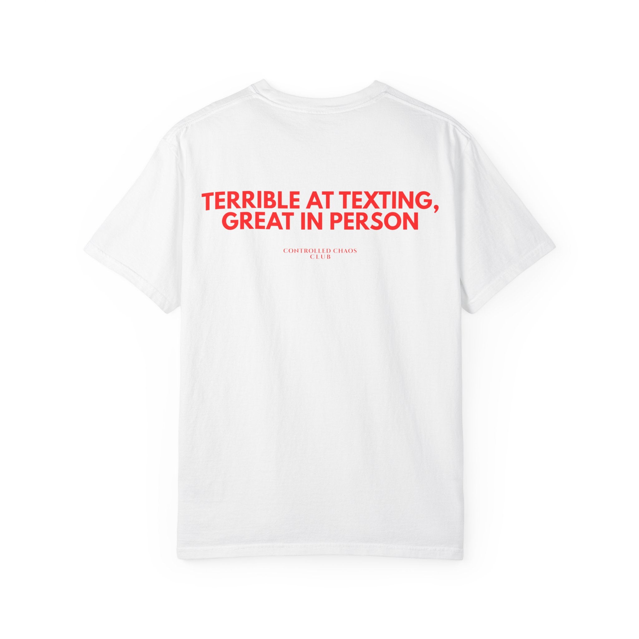 Terrible at Texting, Great In Person Heavyweight Tee