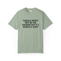 Tequila Might Not Be The Answer Heavyweight Tee