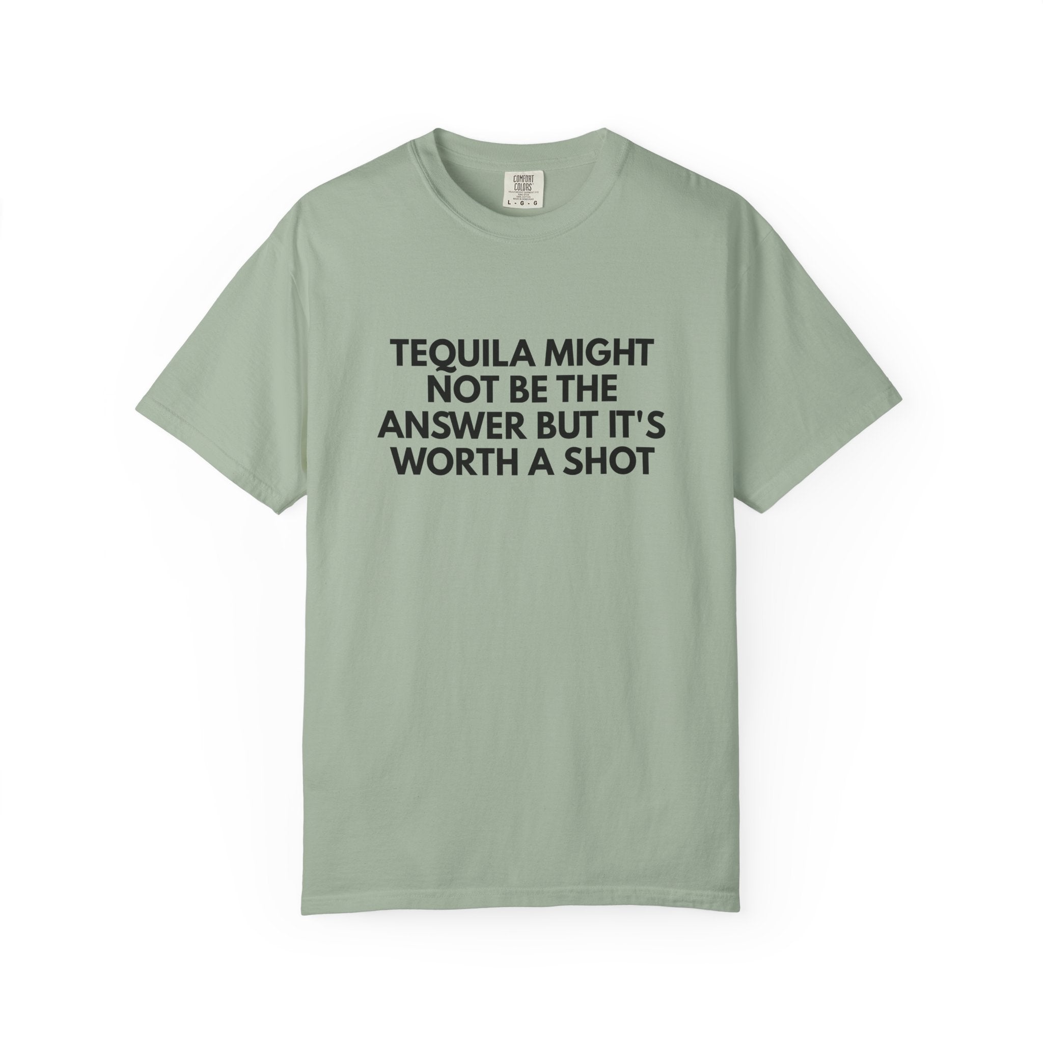 Tequila Might Not Be The Answer Heavyweight Tee