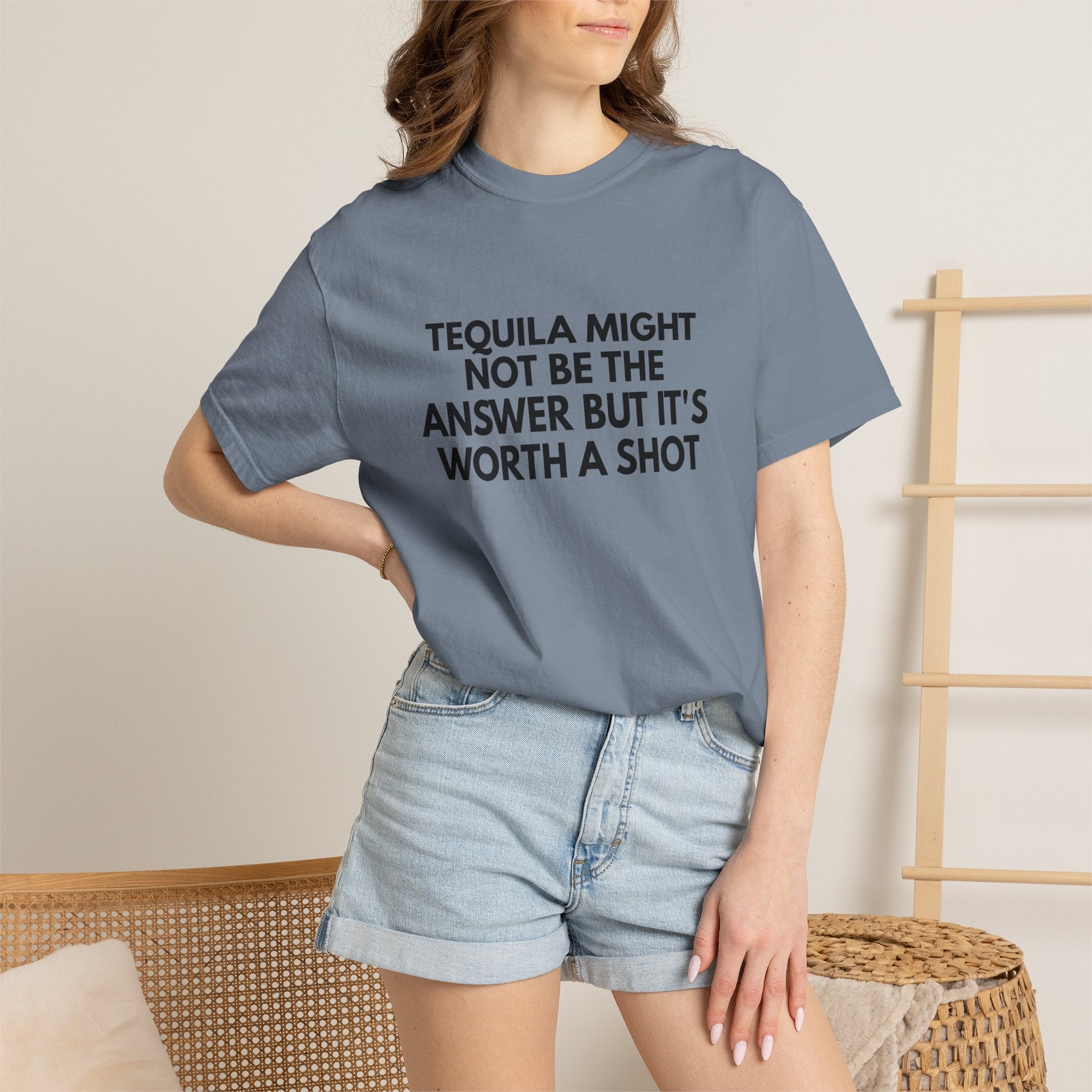 Tequila Might Not Be The Answer Heavyweight Tee