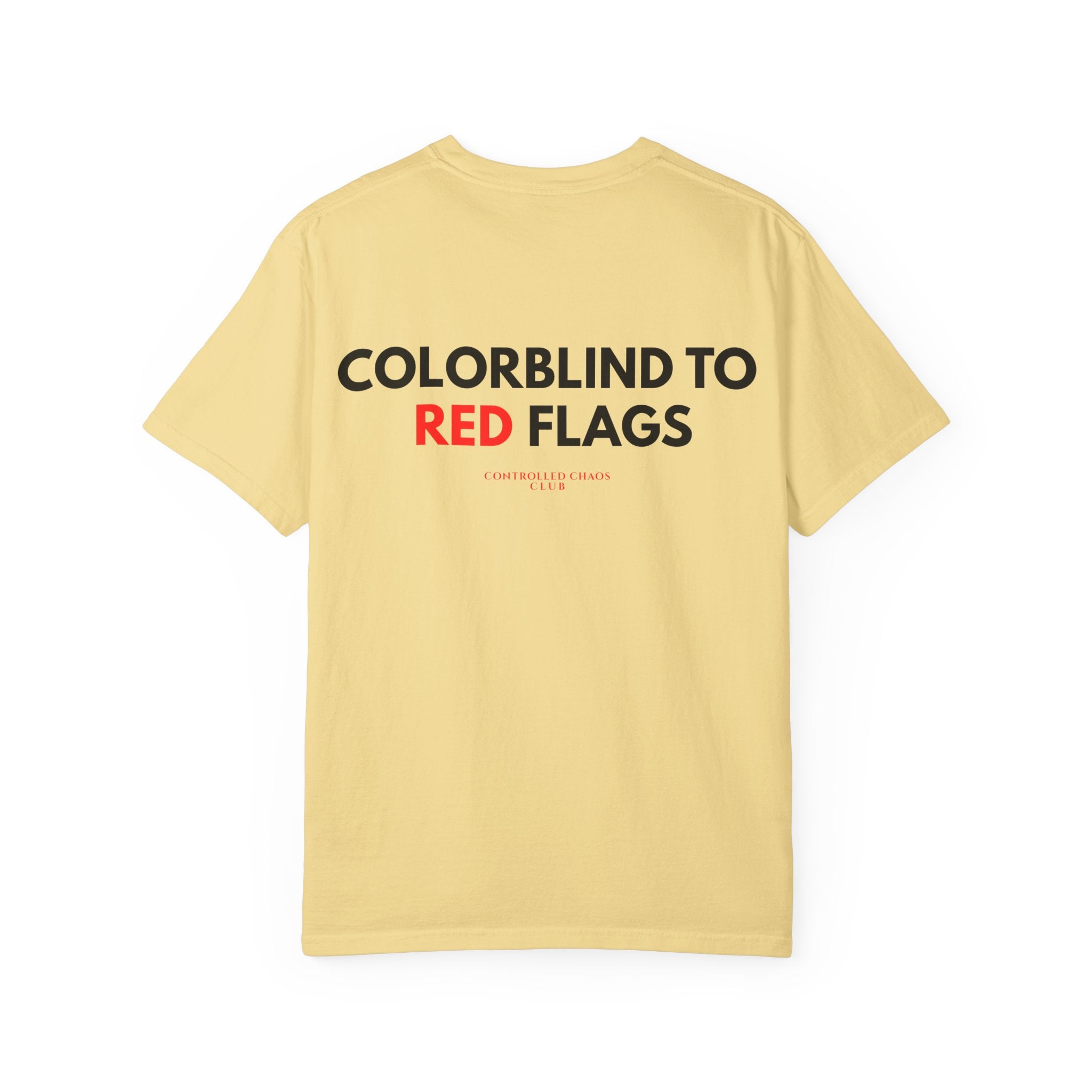 Colorblind to Red Flags Heavyweight Tee